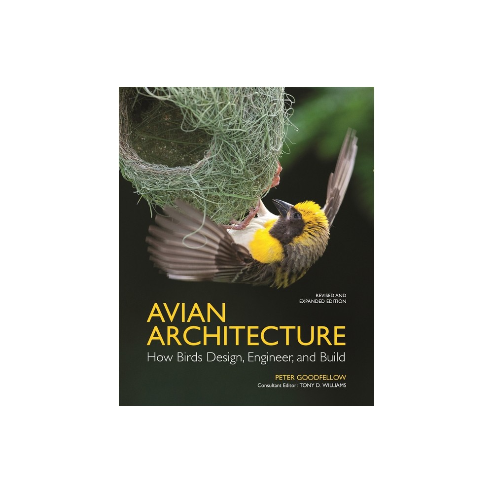 Avian Architecture Revised and Expanded Edition - by Peter Goodfellow (Hardcover)