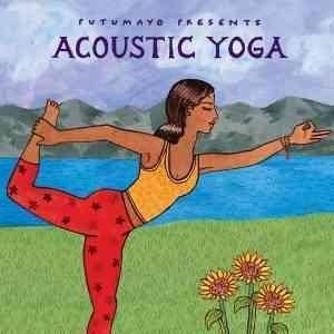 Putumayo Presents - Putumayo Presents: Acoustic Yoga (CD)