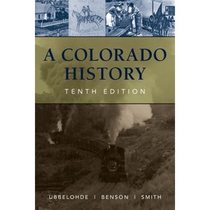 A Colorado History, 10th Edition - (Pruett) by  Carl Ubbelohde & Maxine Benson & Duane a Smith (Paperback) - 1 of 1