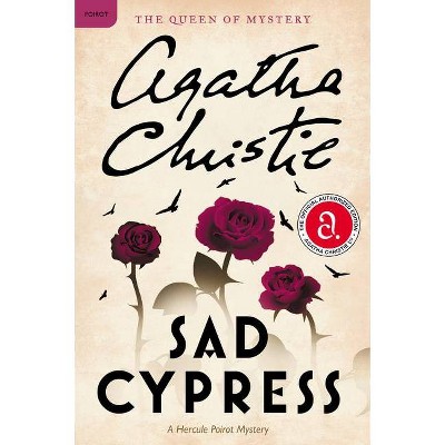 Sad Cypress - (Hercule Poirot Mysteries) by  Agatha Christie (Paperback)