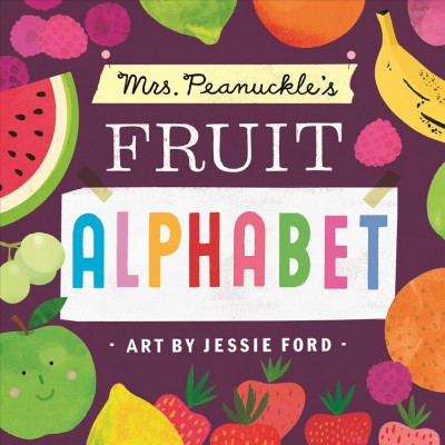 Mrs. Peanuckle's Fruit Alphabet - (Mrs. Peanuckle's Alphabet) by  Mrs Peanuckle (Board Book)