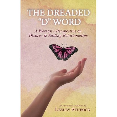 The Dreaded D Word - by  Lesley Stubock (Paperback)