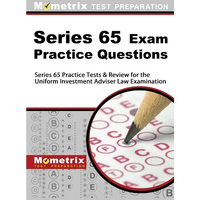 Series 65 Exam Practice Questions - by  Mometrix Financial Industry Certificat (Hardcover)