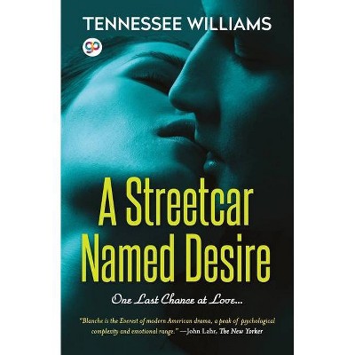 A Streetcar Named Desire - (General Press) by  Tennessee Williams (Paperback)