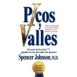 Picos Y Valles (Peaks and Valleys; Spanish Edition - (Atria Espanol) by  Spencer Johnson (Paperback) - 1 of 1