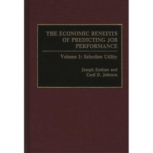 The Economic Benefits of Predicting Job Performance - (Policy Analyses in International) by  Joseph Zeidner & Cecil D Johnson & Joseph Zeider - 1 of 1