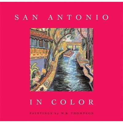 San Antonio in Color - (Hardcover)