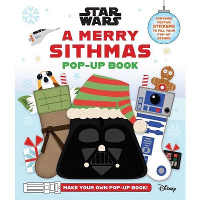 Star Wars: A Merry Sithmas Pop-Up Book - by  Insight Editions (Hardcover)