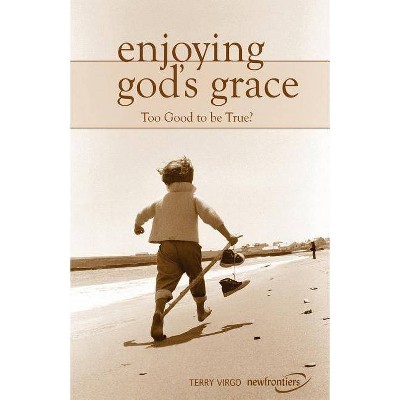 Enjoying God's Grace - by  Terry Virgo (Paperback)