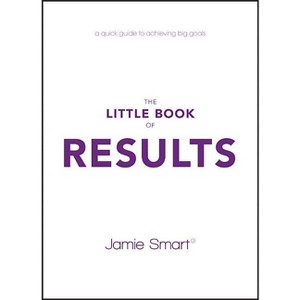 The Little Book of Results - by  Jamie Smart (Paperback) - 1 of 1