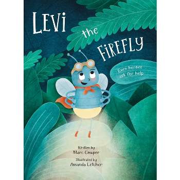 Levi the Firefly - by  Marc Cowper (Hardcover)