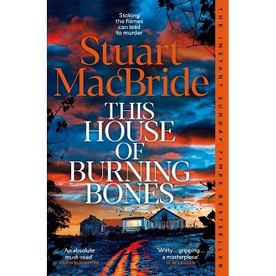 This House of Burning Bones - by Stuart MacBride