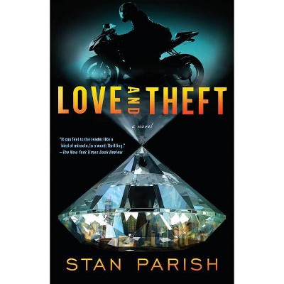 Love and Theft - by  Stan Parish (Paperback)