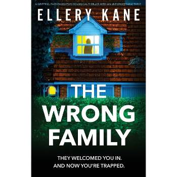 The Wrong Family - by  Ellery Kane (Paperback)