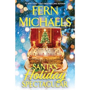 Santa's Holiday Spectacular - (Santa's Crew) by Fern Michaels - 1 of 1