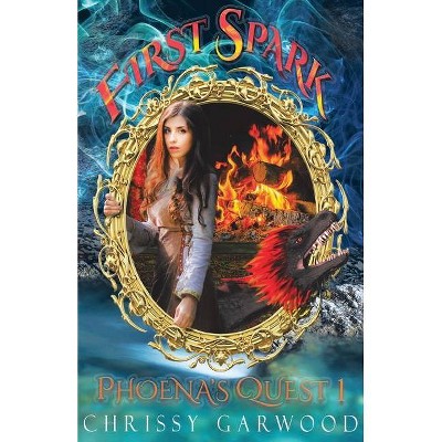 First Spark - (Fantasy River) by  Chrissy Garwood (Paperback)