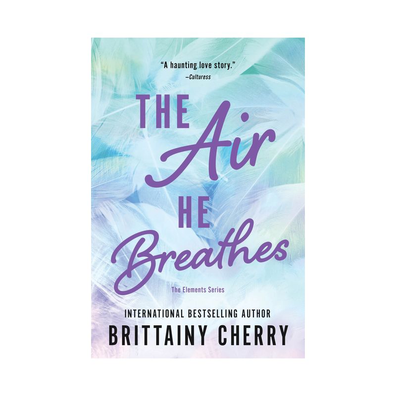 The Air He Breathes - (Elements) by  Brittainy Cherry (Paperback), 1 of 2