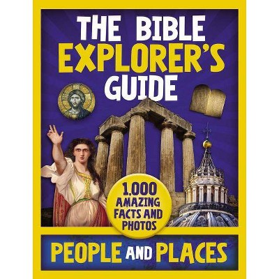 The Bible Explorer's Guide People and Places - by  Zondervan (Hardcover)