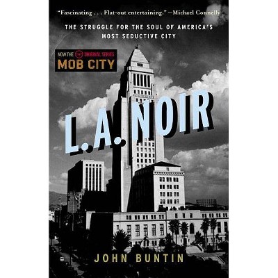 L.A. Noir - by  John Buntin (Paperback)