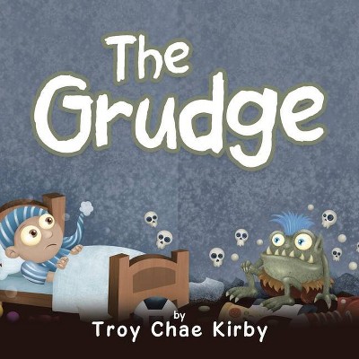 The Grudge - by  Troy Chae Kirby (Paperback)