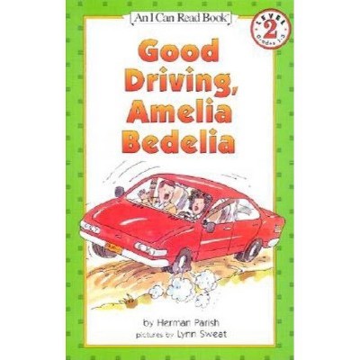 Good Driving, Amelia Bedelia - (I Can Read Level 2) by  Herman Parish (Paperback)