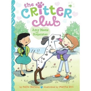 Amy Meets Her Stepsister - (Critter Club) by  Callie Barkley (Paperback) - 1 of 1
