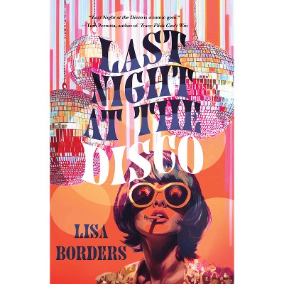 Last Night at the Disco - by  Lisa Borders (Paperback)