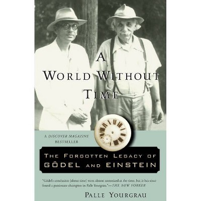 A World Without Time - by  Palle Yourgrau (Paperback)