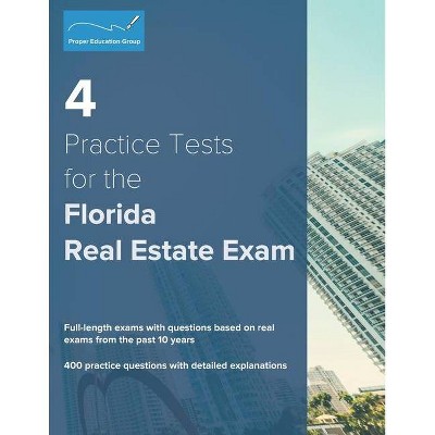 4 Practice Tests for the Florida Real Estate Exam - by  Proper Education Group (Paperback)