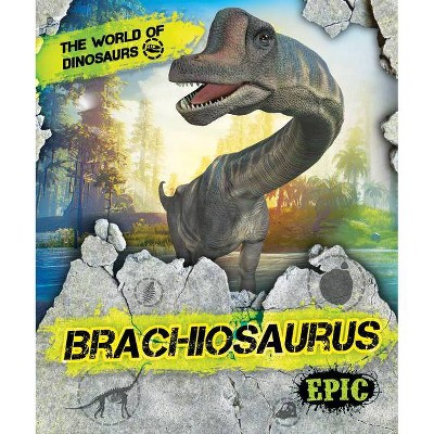 Brachiosaurus - (World of Dinosaurs) by  Rebecca Sabelko (Paperback)