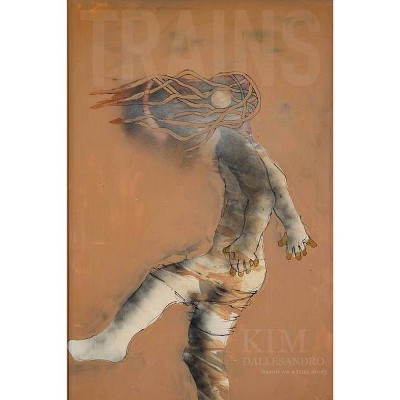 Trains - by  Kim Dallesandro (Paperback)