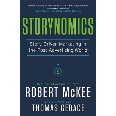 Storynomics - by  Robert McKee & Thomas Gerace (Hardcover)