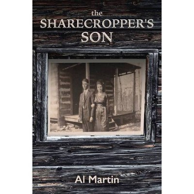 The Sharecropper's Son - by  Al Martin (Paperback)