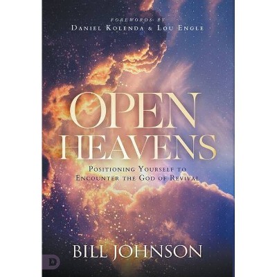 Open Heavens - by  Bill Johnson (Hardcover)