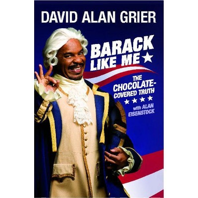 Barack Like Me - by  David Alan Grier (Paperback)