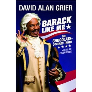 Barack Like Me - by  David Alan Grier (Paperback) - 1 of 1