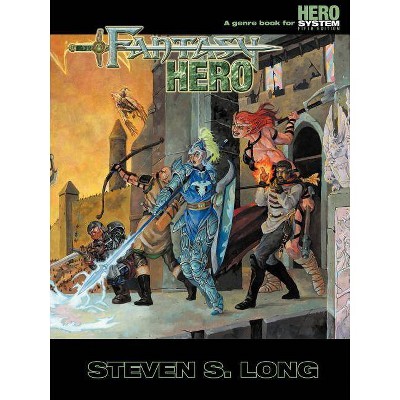 Fantasy Hero (5th Edition) - by  Steven S Long (Paperback)