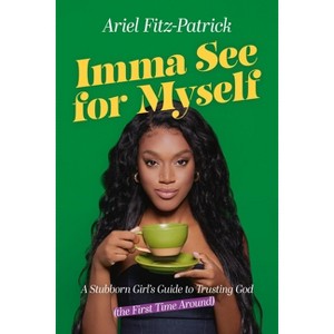 Imma See for Myself - by  Ariel Fitz-Patrick (Hardcover) - 1 of 1