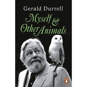Myself and Other Animals - by  Gerald Durrell (Paperback) - 1 of 1