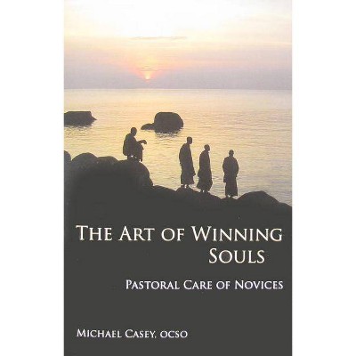 Art of Winning Souls - (Monastic Wisdom) by  Michael Casey (Paperback)