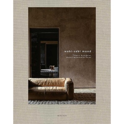 Wabi-Sabi Mood - by  Thierry Grundman (Hardcover)