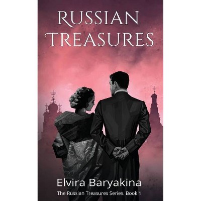 Russian Treasures - by  Elvira Baryakina (Paperback)