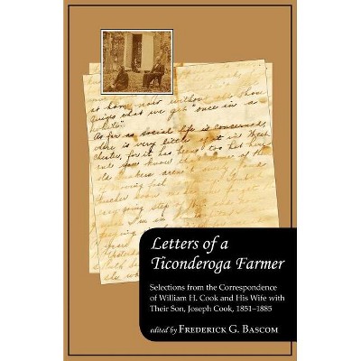 Letters of a Ticonderoga Farmer - by  Frederick G Bascom (Paperback)