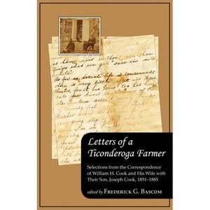 Letters of a Ticonderoga Farmer - by  Frederick G Bascom (Paperback) - 1 of 1