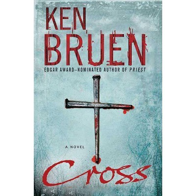 Cross - (Jack Taylor) by  Ken Bruen (Paperback)