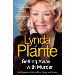 Getting Away with Murder - by  Lynda La Plante (Paperback) - 1 of 1