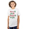 Christmas Merry Jolly Happy Bright Graphic T Shirt Men or Women Brisco Brands - 3 of 4