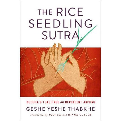 The Rice Seedling Sutra - by  Yeshe Thabkhe (Paperback)