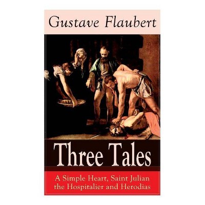 Three Tales - by  Gustave Flaubert (Paperback)