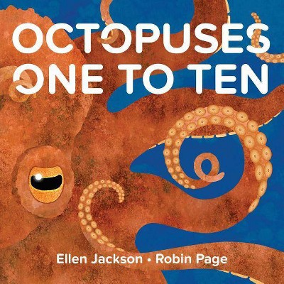 Octopuses One to Ten - by  Ellen Jackson (Hardcover)